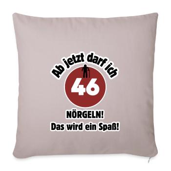 46e anniversaire À partir de maintenant, je peux harceler - m’amuser - Coussin et housse de 45 x 45 cm - taupe clair - Devant