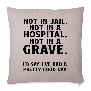 Not in Jail not in a Hospital not in a Grave - Sofa pillow with filling 45cm x 45cm - light taupe - Front