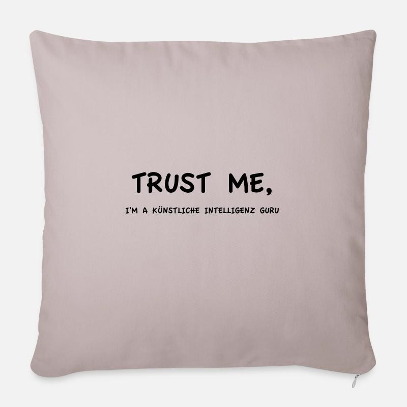 Faites-moi confiance - Gourou de l’intelligence artificielle - Coussin et housse de 45 x 45 cm - taupe clair