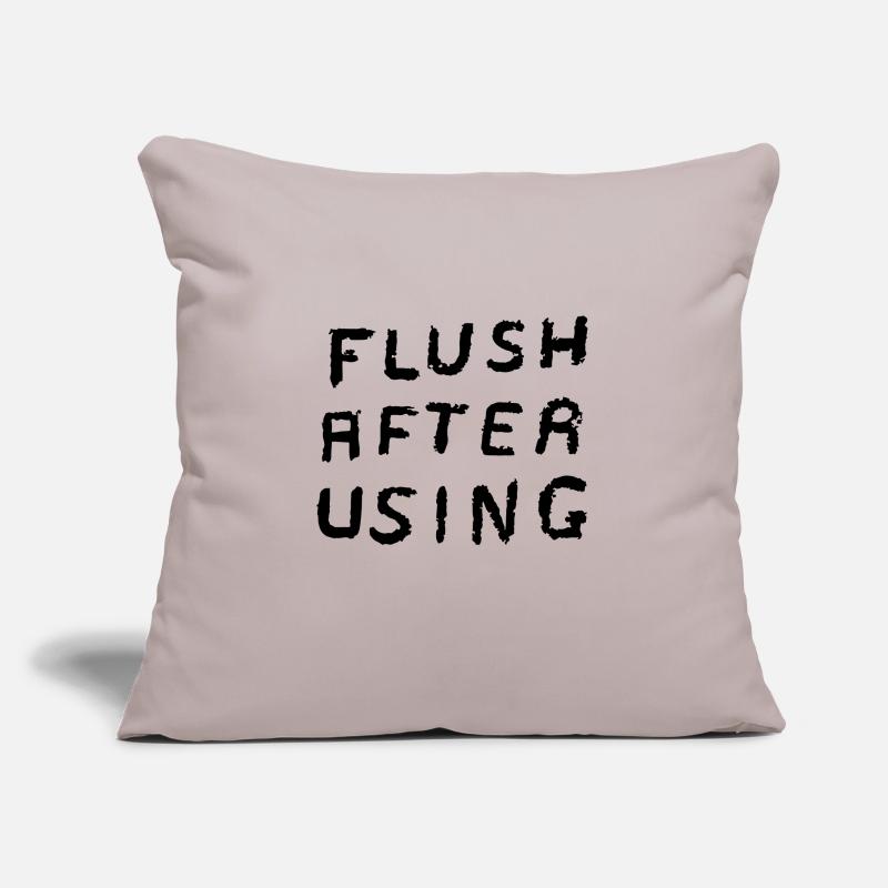 FLUSH AFTER USING Sofakissen mit Füllung 45 x 45 cm