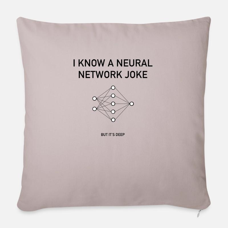 I Know A Neural Network Joke - But It's Deep - Pun - Sofakissen mit Füllung 45 x 45 cm - helles Taupe