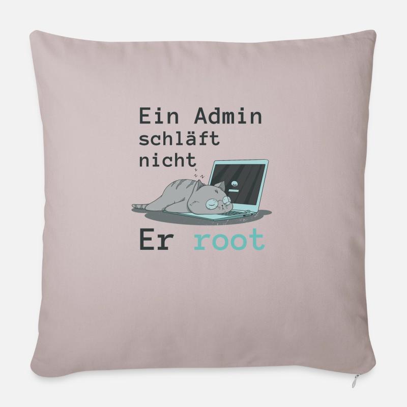 Ein Admin schläft nicht - Er root - Sofakissen mit Füllung 45 x 45 cm - helles Taupe
