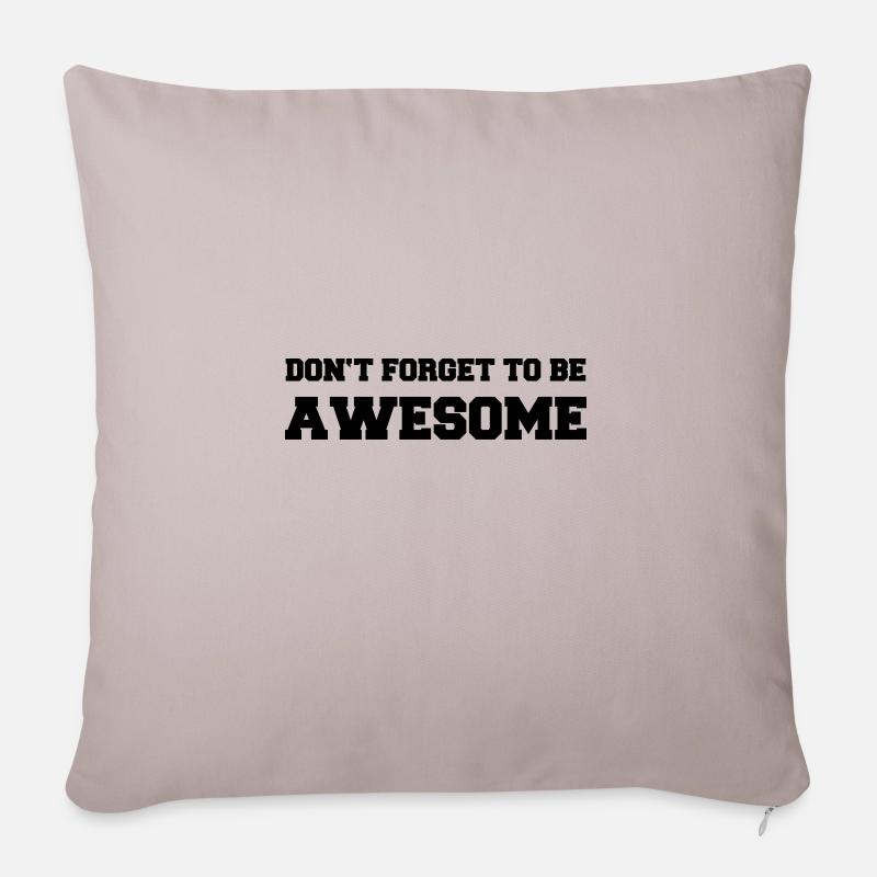 Don't forget to be awesome - Sofakissen mit Füllung 45 x 45 cm - helles Taupe