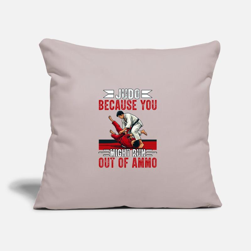 Judo parce que vous risquez de manquer de munitions Coussin et housse de 45 x 45 cm