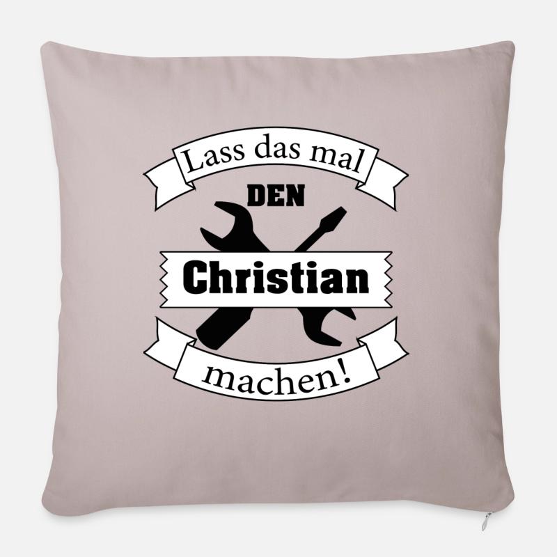 Lass das mal den Christian machen - Sofakissen mit Füllung 45 x 45 cm - helles Taupe