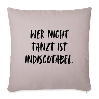Si vous ne dansez pas, vous êtes indiscotabel ! Dansez, les amis ! - Coussin et housse de 45 x 45 cm - taupe clair - Devant