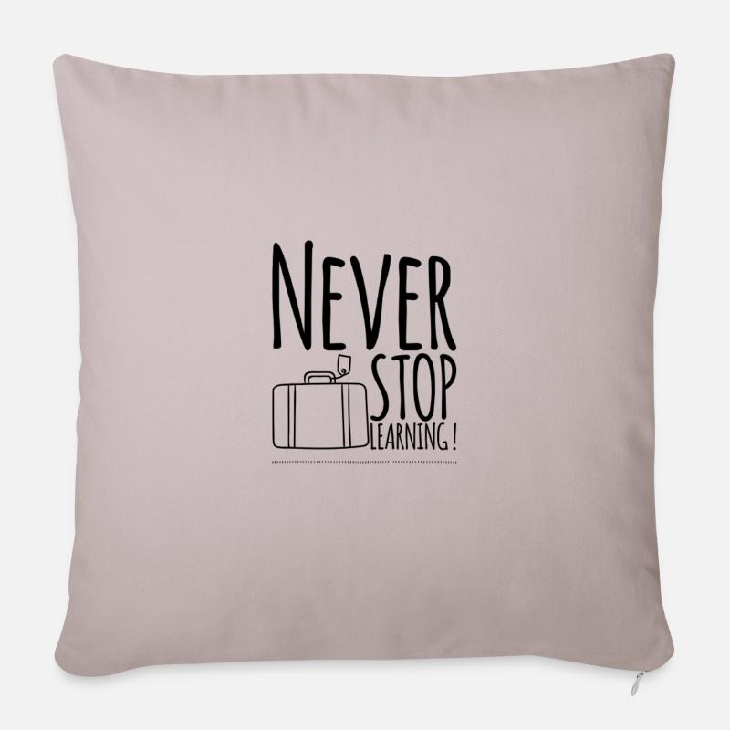 Never STOP Learning ! - Sofakissen mit Füllung 45 x 45 cm - helles Taupe