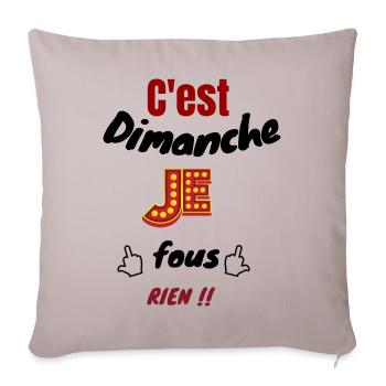 C' est dimanche je fous rien - Coussin et housse de 45 x 45 cm - taupe clair - Devant