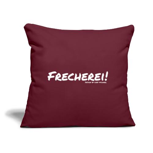 Frecherei! - Design by Chef Michael - Sofakissen mit Füllung 45 x 45 cm