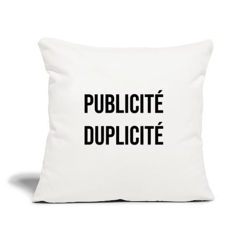 PUBLICITÉ DUPLICITÉ ! (consommation) - Sohvatyynyt täytteellä 45 x 45 cm