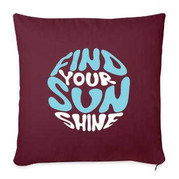 Find Your Sunshine - Sofakissen mit Füllung 45 x 45 cm - Burgunderrot - Vorne