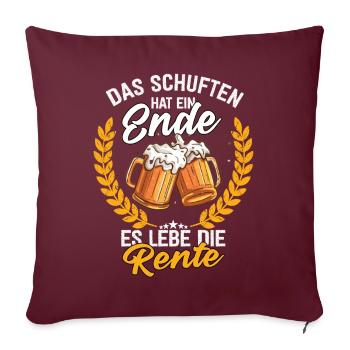 Das Schuften Hat Ein Ende Es Lebe Die Rente - Sofakissen mit Füllung 45 x 45 cm - Burgunderrot - Vorne