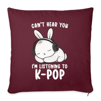 Je ne t’entends pas, j’écoute Kpop Rabbit K-pop - Coussin et housse de 45 x 45 cm - bordeaux - Devant