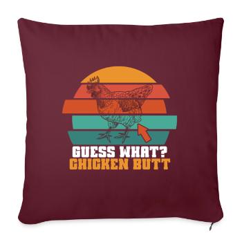 Drôle Devinez quoi ? Cul de poulet ! - Coussin et housse de 45 x 45 cm - bordeaux - Devant