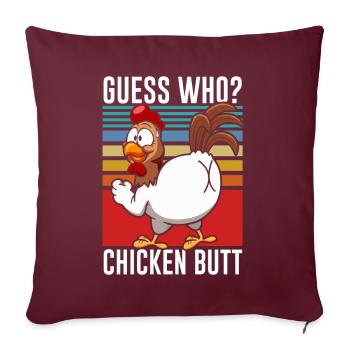 Drôle Devinez quoi ? Cul de poulet ! - Coussin et housse de 45 x 45 cm - bordeaux - Devant