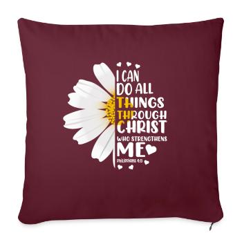 Je peux tout faire à travers la fleur de marguerite du Christ - Coussin et housse de 45 x 45 cm - bordeaux - Devant