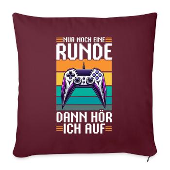 Nur Noch Eine Runde Dann Hör Ich Auf Konsolen - Sofakissen mit Füllung 45 x 45 cm - Burgunderrot - Vorne
