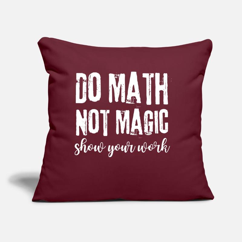 Do Math Not Magic Funny Math Teacher Coussin et housse de 45 x 45 cm