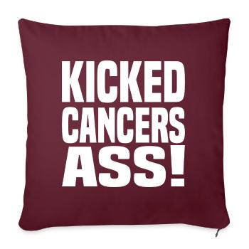 Kicked Cancer’s Ace! Dicton anti-cancer - Coussin et housse de 45 x 45 cm - bordeaux - Devant