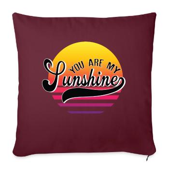 You Are My Sunshine - Coussin et housse de 45 x 45 cm - bordeaux - Devant