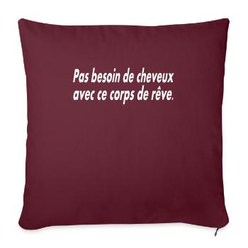 Des cheveux, pour quoi faire ? - Coussin et housse de 45 x 45 cm - bordeaux - Devant