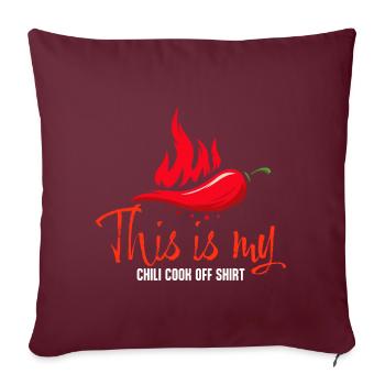 This Is My Chili Cook Off Shirt - Chili Pepper - Sofa pillow with filling 45cm x 45cm - burgundy - Front