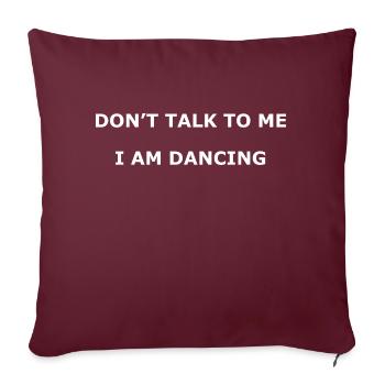 Don't talk to me - Sofakissen mit Füllung 45 x 45 cm - Burgunderrot - Vorne