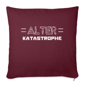 Alter, Katastrophe - Sofakissen mit Füllung 45 x 45 cm - Burgunderrot - Vorne
