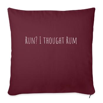 Laufen, ich dachte Rum - Sofakissen mit Füllung 45 x 45 cm - Burgunderrot - Vorne