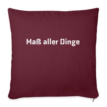 Maß aller Dinge - Sofakissen mit Füllung 45 x 45 cm - Burgunderrot - Vorne
