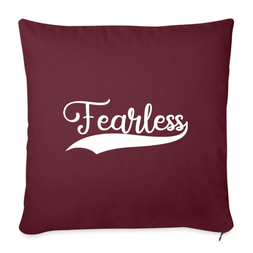 Fearless - Furchtlos - Sofakissen mit Füllung 45 x 45 cm