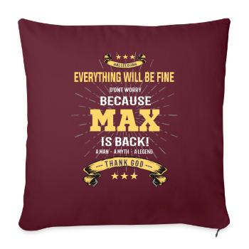 Everything will be fine Max Is back - Sofakissen mit Füllung 45 x 45 cm - Burgunderrot - Vorne