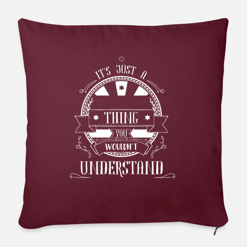 C'est juste une chose que tu ne comprendrais pas - Coussin et housse de 45 x 45 cm - bordeaux