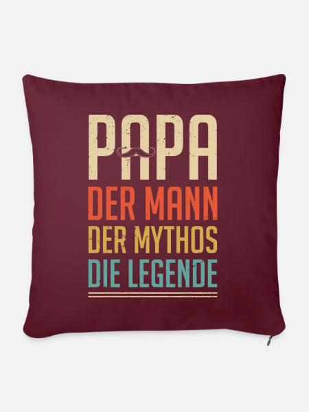 Papa - der Mann - der Mythos - die Legende - Sofakissen mit Füllung 45 x 45 cm - Burgunderrot