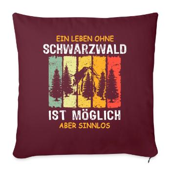 Schwarzwälder Sprüche Schwarzwald - Sofakissen mit Füllung 45 x 45 cm - Burgunderrot - Vorne