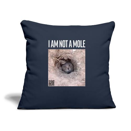 I am not a mole - Sofakissen mit Füllung 45 x 45 cm
