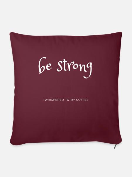 be strong coffee - Sofakissen mit Füllung 45 x 45 cm - Burgunderrot