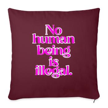 no human is illegal - The Original - Sofakissen mit Füllung 45 x 45 cm - Burgunderrot - Vorne