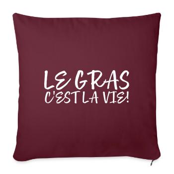 Le Gras C'est La Vie! - - Coussin et housse de 45 x 45 cm - bordeaux - Devant
