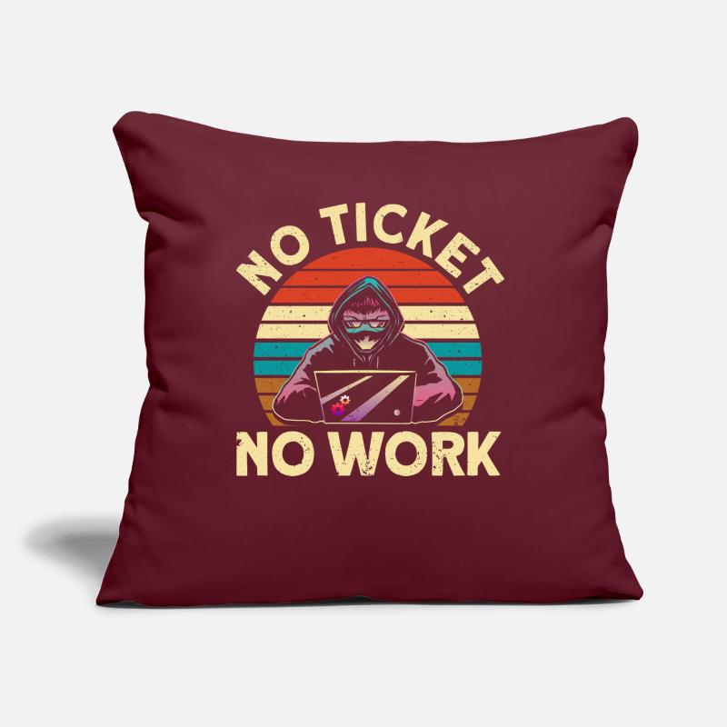 No ticket, no work sysadmin Sofa pillow with filling 45cm x 45cm