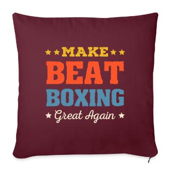 Make Beatboxing Great Again / Musik, Mikrpfone - Sofakissen mit Füllung 45 x 45 cm - Burgunderrot - Vorne