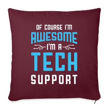Of Course I'm Awesome I'm A Tech Support Customer - Sofakissen mit Füllung 45 x 45 cm - Burgunderrot - Vorne