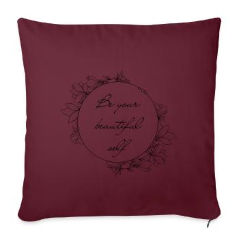 Be Your Beautiful Self – Delicate Floral Motif - Sofa pillow with filling 45cm x 45cm - burgundy - Front
