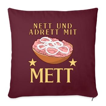 Mettigel Mettbrötchen Nett mir Mett - Sofakissen mit Füllung 45 x 45 cm - Burgunderrot - Vorne