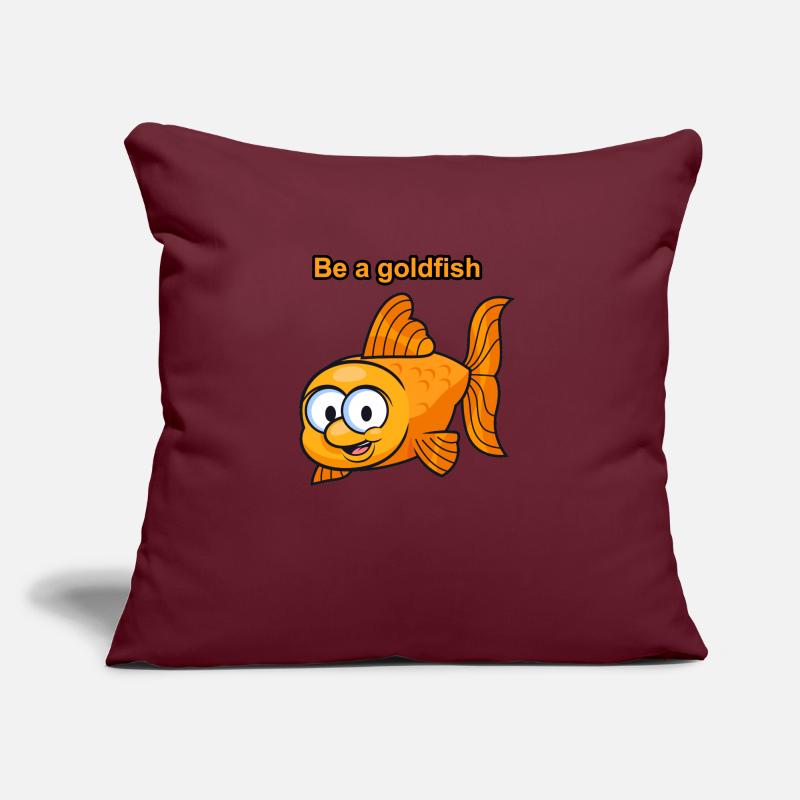 Be a goldfish Sofa pillow with filling 45cm x 45cm