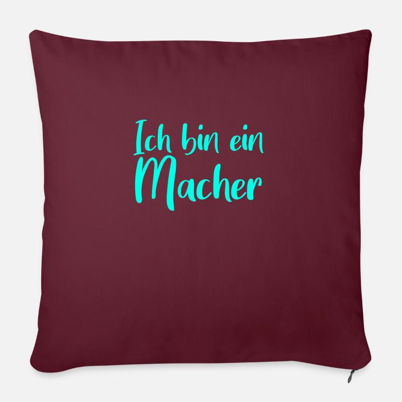 Ich bin ein Macher - Sofakissen mit Füllung 45 x 45 cm - Burgunderrot