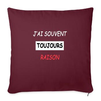 souvent toujours raison - Coussin et housse de 45 x 45 cm - bordeaux - Devant
