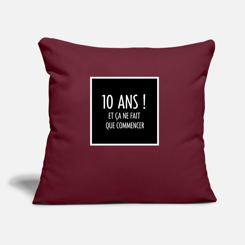 10 years and it's just getting started Sofa pillow with filling 45cm x 45cm