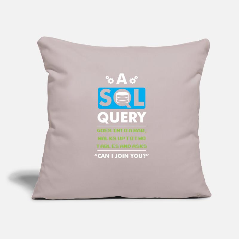 A SQL Query Goes Into A Bar database developer Sofa pillow with filling 45cm x 45cm