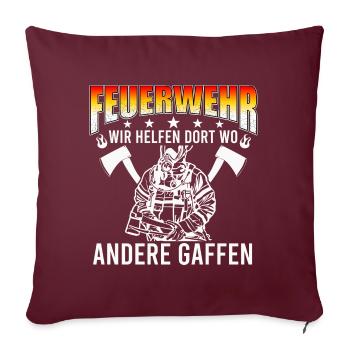 Wir helfen dort wo andere gaffen-Feuerwehr Spruch - Sofakissen mit Füllung 45 x 45 cm - Burgunderrot - Vorne